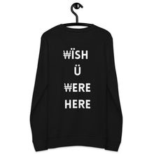 Load image into Gallery viewer, ₩ÏSH Ü ₩ERE HERE