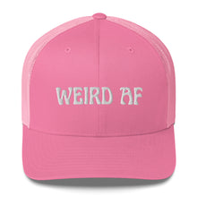 Load image into Gallery viewer, WEIRD AF TRUCKER HAT